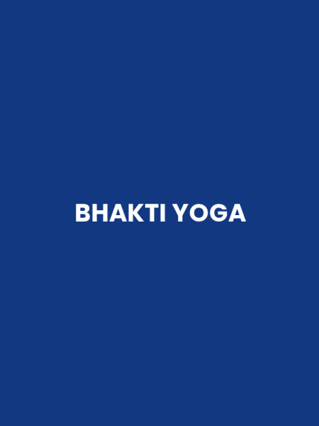 BHAKTI YOGA
