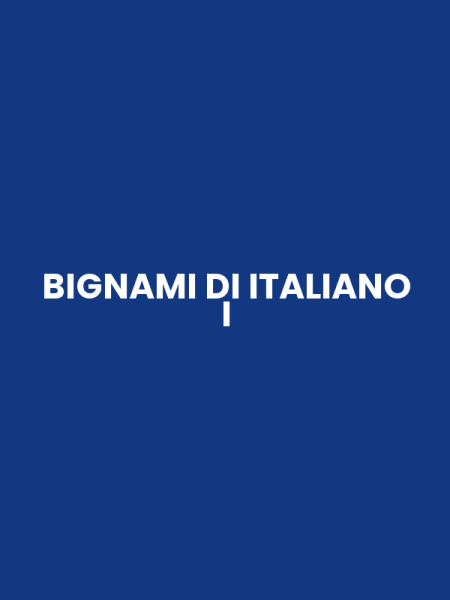 BIGNAMI DI ITALIANO I