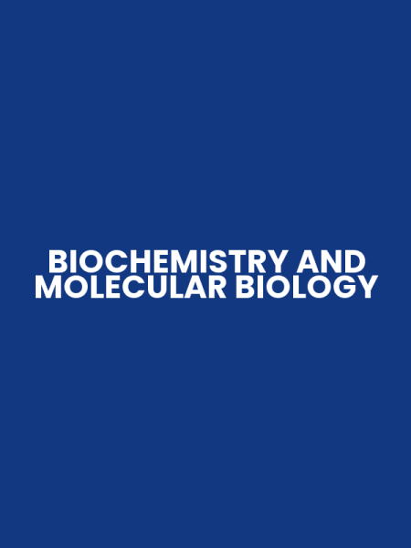 BIOCHEMISTRY AND MOLECULAR BIOLOGY