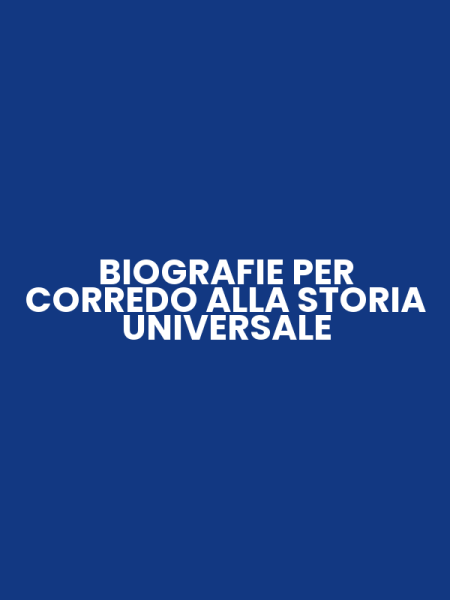 BIOGRAFIE PER CORREDO ALLA STORIA UNIVERSALE