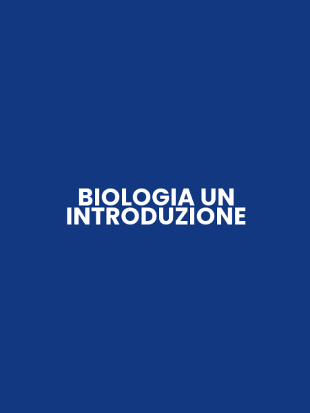 BIOLOGIA UN INTRODUZIONE
