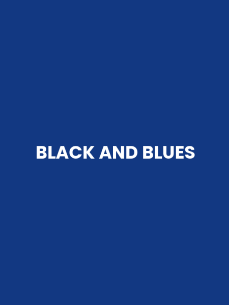 BLACK AND BLUES