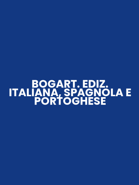 BOGART. EDIZ. ITALIANA, SPAGNOLA E PORTOGHESE