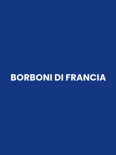 BORBONI DI FRANCIA