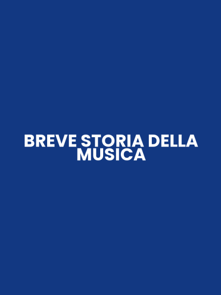 BREVE STORIA DELLA MUSICA