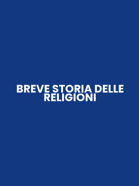 BREVE STORIA DELLE RELIGIONI