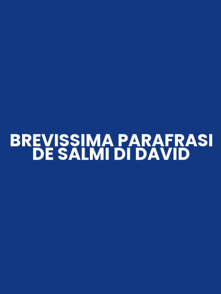 BREVISSIMA PARAFRASI DE SALMI DI DAVID