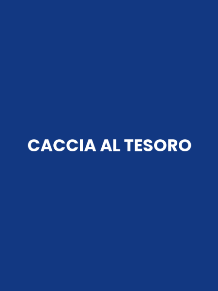 CACCIA AL TESORO