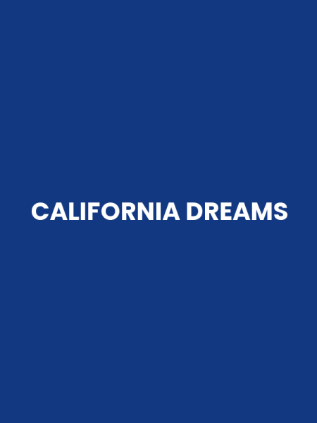 CALIFORNIA DREAMS