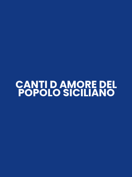 CANTI D AMORE DEL POPOLO SICILIANO
