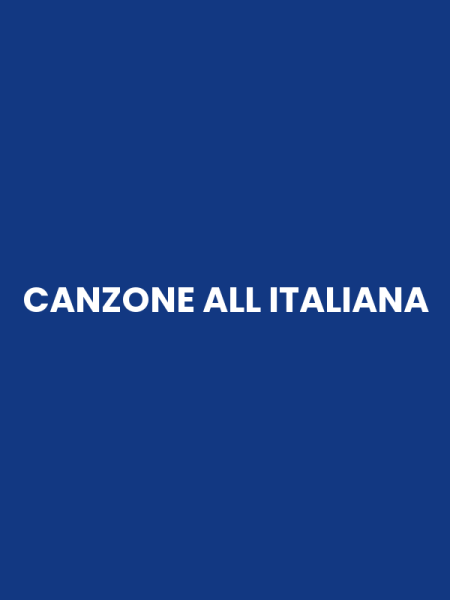 CANZONE ALL ITALIANA