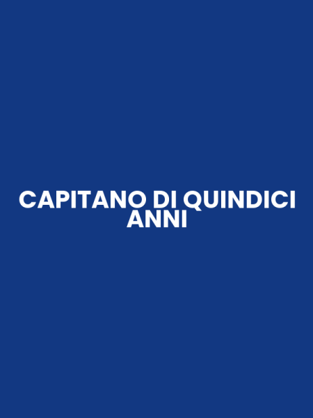 CAPITANO DI QUINDICI ANNI