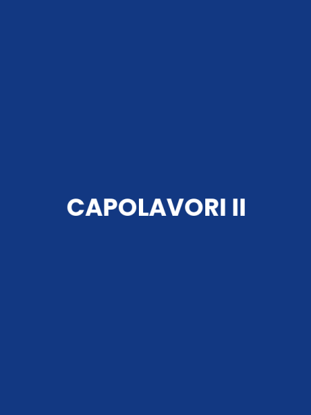CAPOLAVORI II