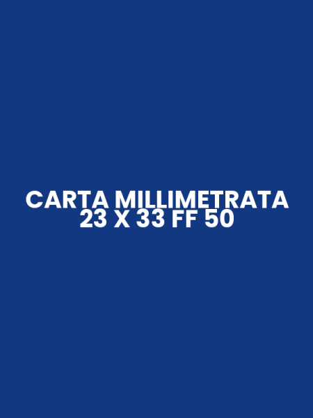 CARTA MILLIMETRATA 23 X 33 FF 50
