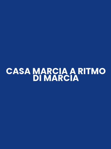 CASA MARCIA A RITMO DI MARCIA