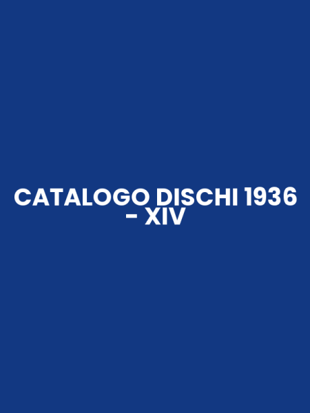 CATALOGO DISCHI 1936 - XIV