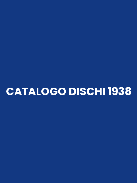 CATALOGO DISCHI 1938