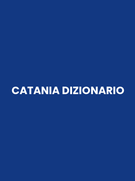 CATANIA DIZIONARIO