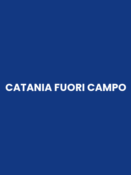 CATANIA FUORI CAMPO