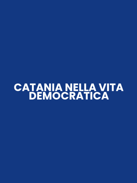 CATANIA NELLA VITA DEMOCRATICA