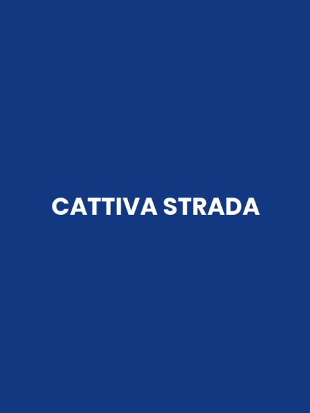 CATTIVA STRADA