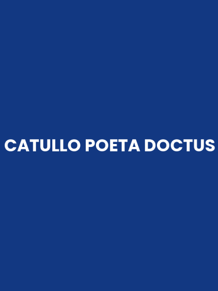 CATULLO POETA DOCTUS