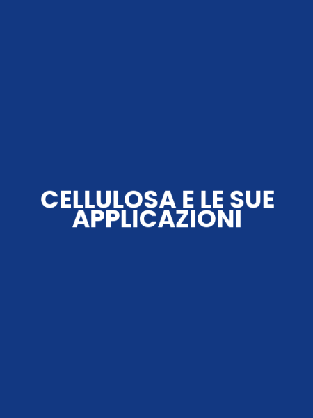 CELLULOSA E LE SUE APPLICAZIONI