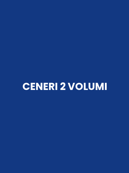 CENERI 2 VOLUMI