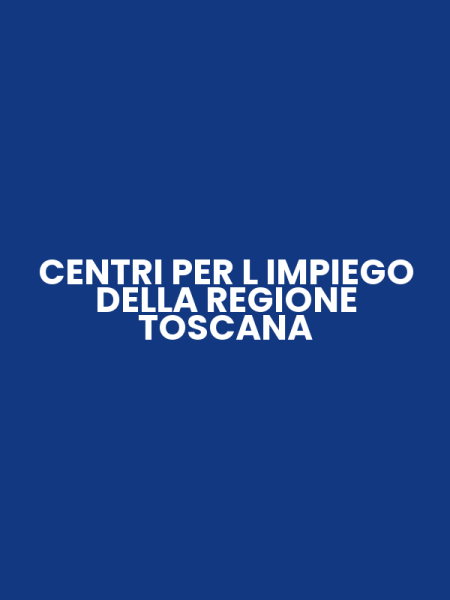 CENTRI PER L IMPIEGO DELLA REGIONE TOSCANA