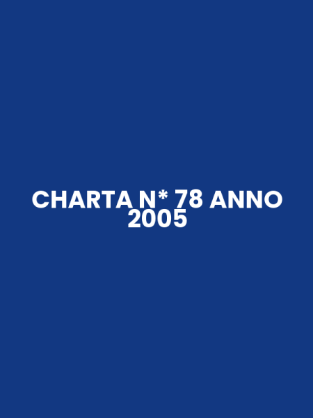 CHARTA N* 78 ANNO 2005