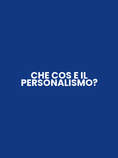 CHE COS E IL PERSONALISMO?