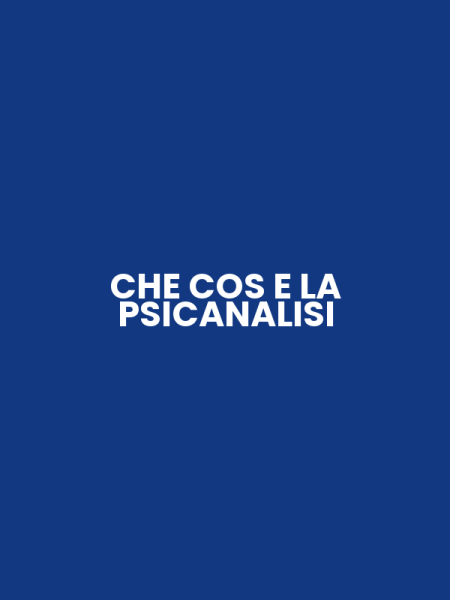 CHE COS E LA PSICANALISI