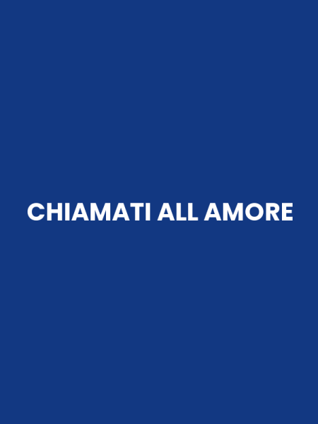 CHIAMATI ALL AMORE