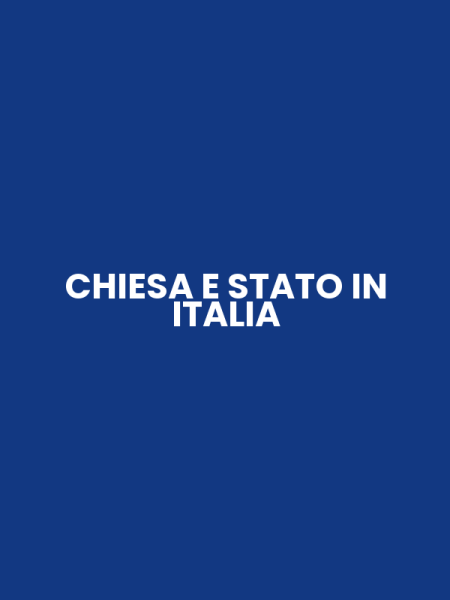 CHIESA E STATO IN ITALIA