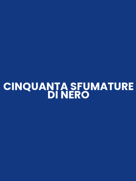 CINQUANTA SFUMATURE DI NERO