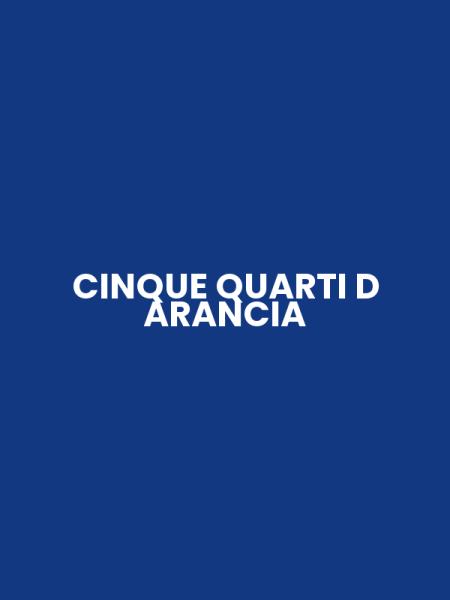 CINQUE QUARTI D ARANCIA