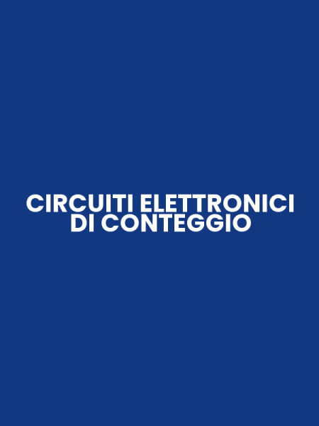 CIRCUITI ELETTRONICI DI CONTEGGIO