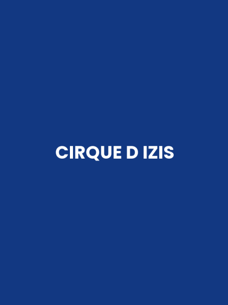 CIRQUE D IZIS