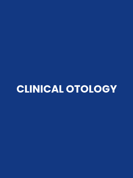 CLINICAL OTOLOGY