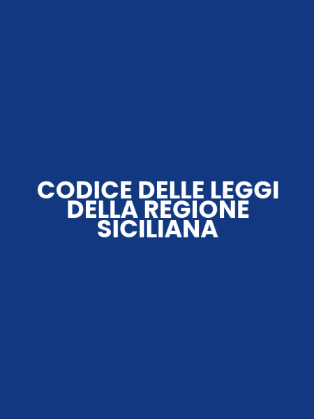 CODICE DELLE LEGGI DELLA REGIONE SICILIANA