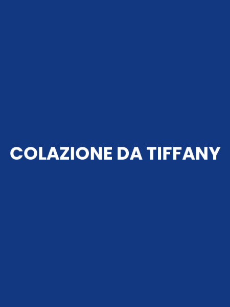 COLAZIONE DA TIFFANY