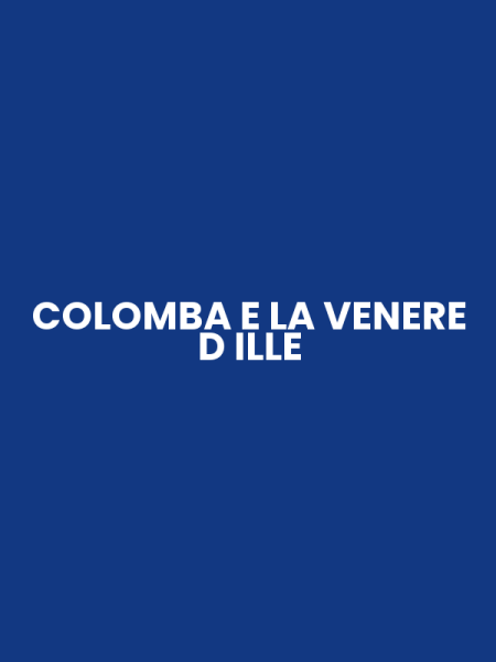 COLOMBA E LA VENERE D ILLE