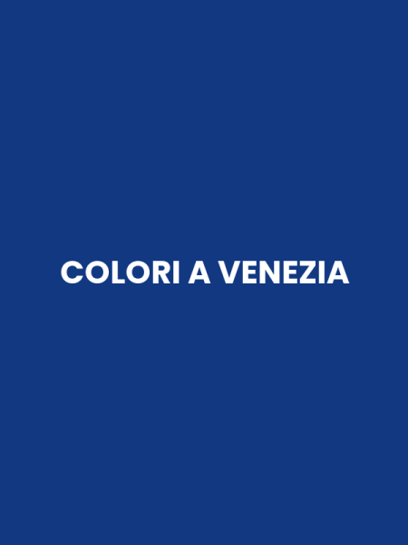 COLORI A VENEZIA