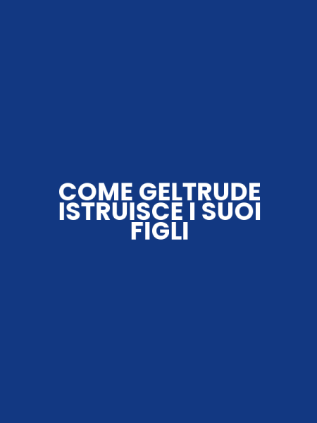 COME GELTRUDE ISTRUISCE I SUOI FIGLI
