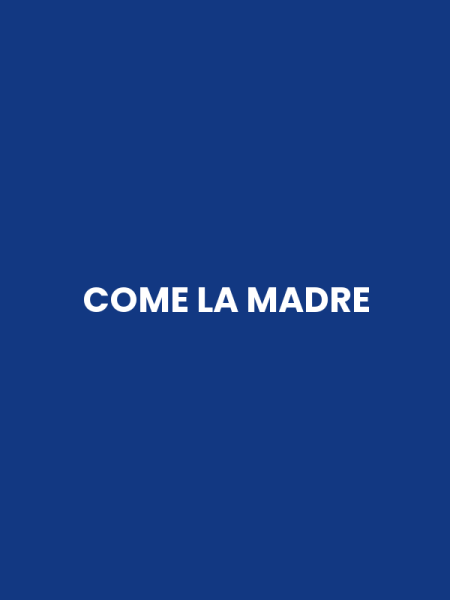 COME LA MADRE