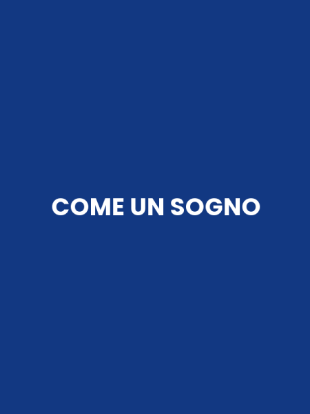 COME UN SOGNO