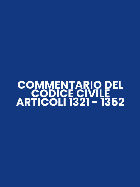 COMMENTARIO DEL CODICE CIVILE ARTICOLI 1321 - 1352