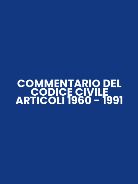 COMMENTARIO DEL CODICE CIVILE ARTICOLI 1960 - 1991