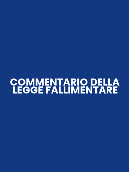 COMMENTARIO DELLA LEGGE FALLIMENTARE
