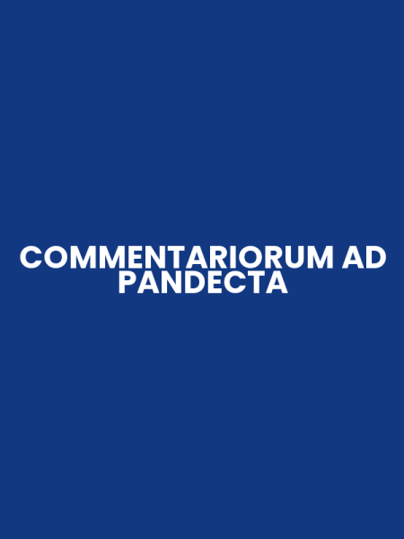 COMMENTARIORUM AD PANDECTA